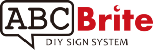 ABC Brite DIY SIGN SYSTEM